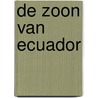 De Zoon van Ecuador door Jurriaan Spaanstra Victor Stenzler