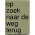 Op zoek naar de weg terug