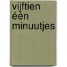Vijftien één minuutjes by Huub Torremans