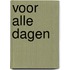 Voor alle dagen