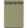 Tolerantie door Bastiaan Rijpkema