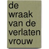 De wraak van de verlaten vrouw by Leonie Sebastian