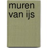 Muren van ijs by Nanouk Kira