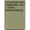 Cursusboek Klein Vaarbewijs I en II + Online Examentraining by Eelco Piena
