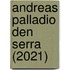 Andreas Palladio Den Serra (2021)