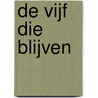 De vijf die blijven by Holly Jackson