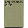 Actjuweeltjes 2022 by Leonard Schutte