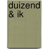 Duizend & ik by Yorick Goldewijk