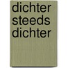 Dichter steeds dichter door Ine Kievits