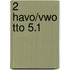 2 havo/vwo tto 5.1