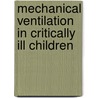 Mechanical ventilation in critically ill children door Anita Duijndam