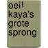 Oei! Kaya's grote sprong