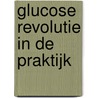 Glucose revolutie in de praktijk door Jessie Inchauspé