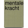 Mentale kracht door Dai Carter