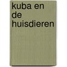 Kuba en de huisdieren door Jeroen Aalbers