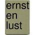 ERNST en LUST