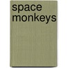 Space Monkeys door Roy Smits