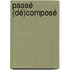 Passé (dé)composé