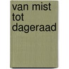 Van mist tot dageraad by Henk Kranenborg