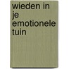Wieden in je emotionele tuin door Jan Dries