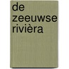 De Zeeuwse Rivièra door Kees Bos