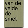 Van de Velde De Smet by Kobe Lecompte