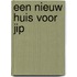 Een nieuw huis voor JIp