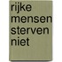 Rijke mensen sterven niet
