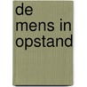 De mens in opstand door Albert Camus