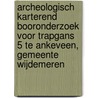 Archeologisch karterend booronderzoek voor Trapgans 5 te Ankeveen, gemeente Wijdemeren by K.A. Hebinck