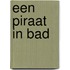 Een piraat in bad