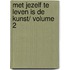 MET JEZELF TE LEVEN IS DE KUNST/ Volume 2