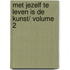MET JEZELF TE LEVEN IS DE KUNST/ Volume 2 by Willem Hanssen