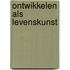 Ontwikkelen als levenskunst