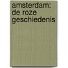 Amsterdam: de roze geschiedenis door Monique Doppert