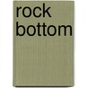 Rock Bottom door Hannah Van den Heuvel