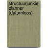 Structuurjunkie planner (datumloos) door Cynthia Schultz