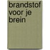 Brandstof voor je brein