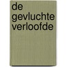 De gevluchte verloofde door Jody Hedlund