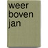 Weer boven Jan