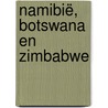 Namibië, Botswana en Zimbabwe by Bas Vlugt
