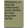 Reflections on how the Netherlands could resolve its main long-term issues door Lex A. van Gunsteren