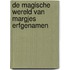 De Magische Wereld van Margjes Erfgenamen
