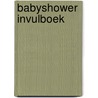 Babyshower invulboek by Unknown