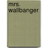 Mrs. Wallbanger