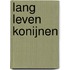 Lang Leven Konijnen