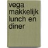VEGA MAKKELIJK LUNCH EN DINER