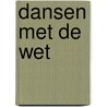 Dansen met de wet door Karel van der Plas
