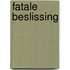 Fatale beslissing