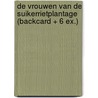 De vrouwen van de suikerrietplantage (Backcard + 6 ex.) door Ildefonso Falcones